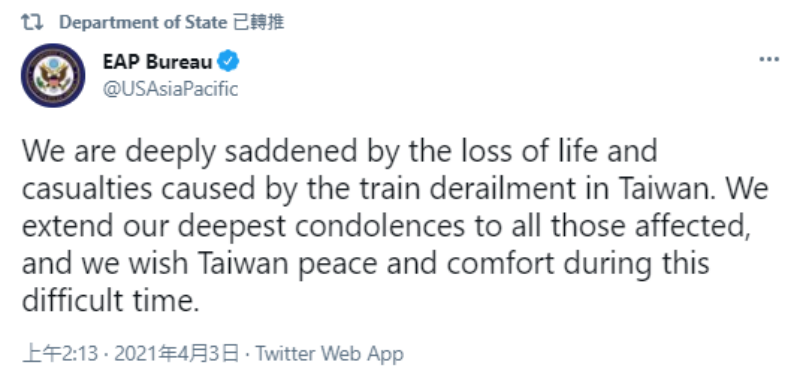 ▲台鐵發生重大意外事故，造成50人不幸罹難。美國國務院今天表達深切哀悼與慰問，期望台灣能在此一困難時刻得到平安與慰藉，並表示願提供援助。圖為國務院東亞暨太平洋事務局(EAP)透過推特致哀。（圖／翻攝自EAP官方推特）