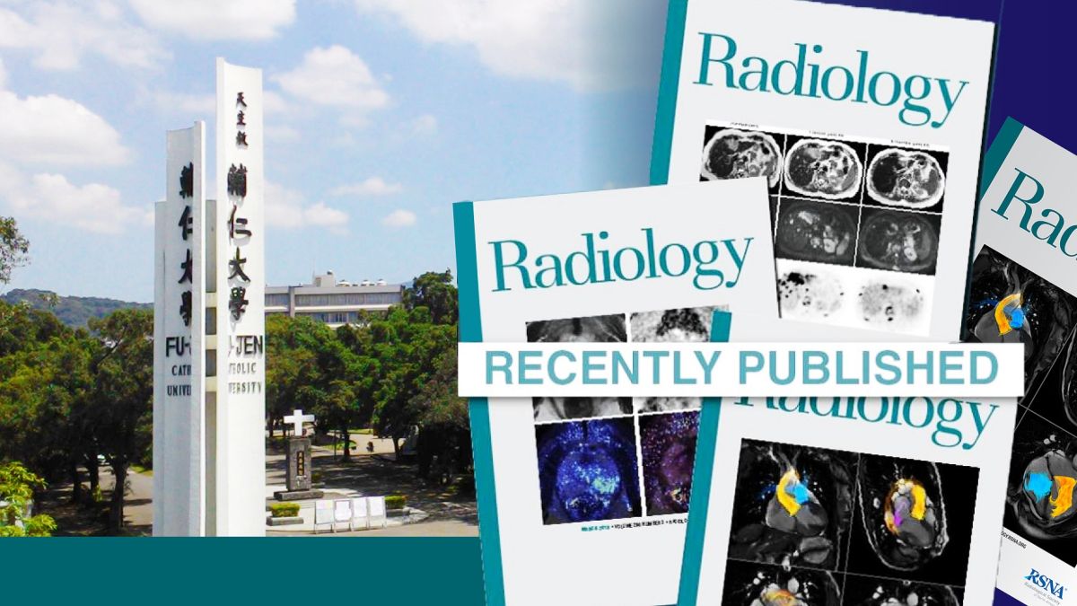 ▲輔仁大學研究團隊發現，可對抗肺癌「正子攝影（PET-CT）」使用時機與肺癌期別有關。圖左為輔仁大學，圖右為放射學領域最高品質期刊《Radiology》。（圖／輔大醫院提供）