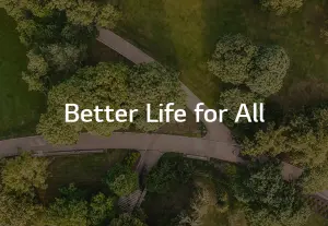 LG以行動實踐「Better Life for All」品牌永續願景
