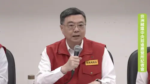 非洲豬瘟拼清零！卓榮泰：接下來第二輪查訪、海關全上線等5任務
